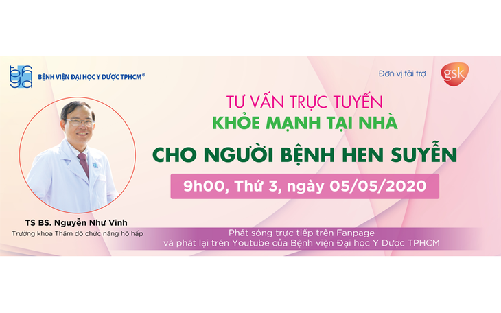 Tư vấn trực tuyến: Khỏe mạnh tại nhà cho người bệnh Hen suyễn