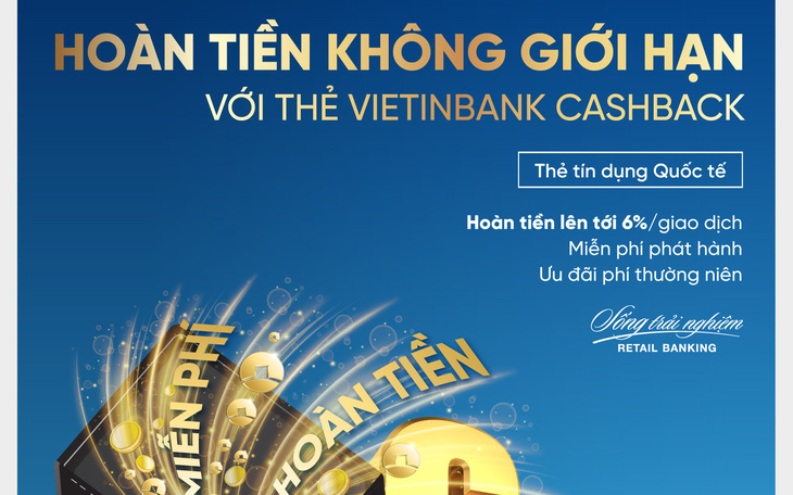 Hoàn tiền không giới hạn cùng thẻ VietinBank Cashback