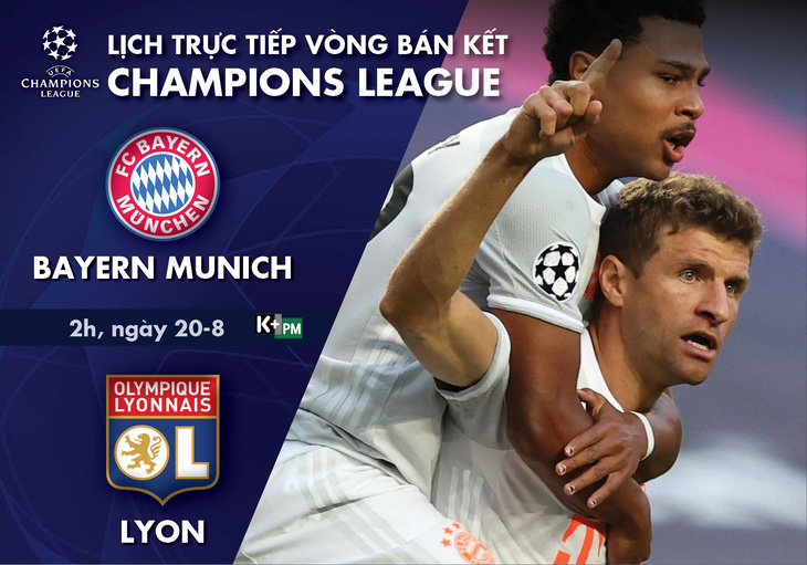 Lịch trực tiếp bán kết Champions League: Bayern Munich - Lyon - Ảnh 1.