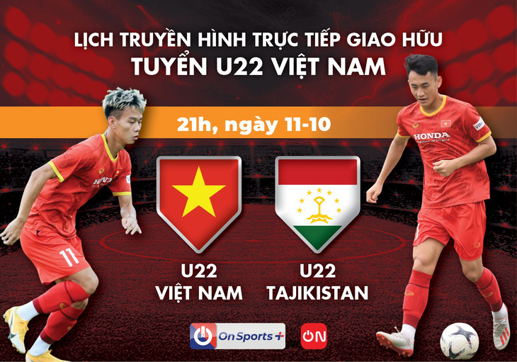 Lịch trực tiếp giao hữu U22 Việt Nam - U22 Tajikistan - Ảnh 1.