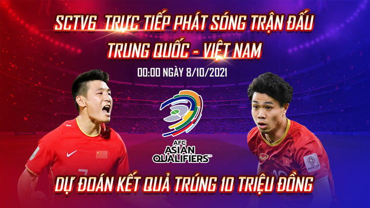 SCTV6 phát sóng trực tiếp trận Trung Quốc - Việt Nam thuộc Vòng loại 3 World Cup - Ảnh 3.