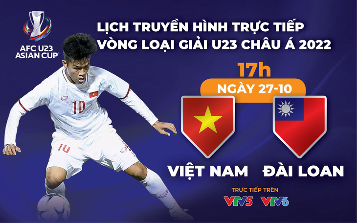 Lịch trực tiếp U23 Việt Nam gặp U23 Đài Loan ở vòng loại U23 châu Á 2022