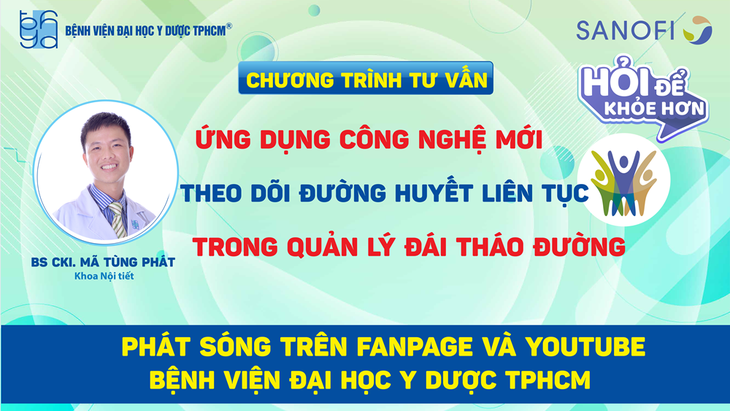 Tư vấn: Ứng dụng công nghệ mới theo dõi đường huyết liên tục trong quản lý đái tháo đường - Ảnh 3.