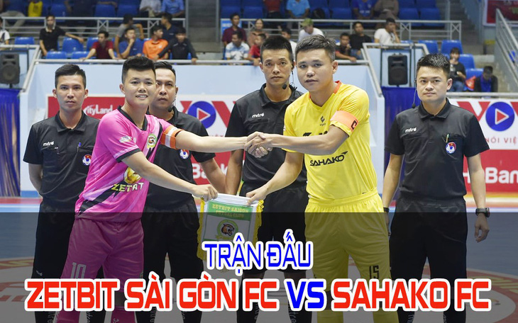 Nghi một số cầu thủ nhiễm COVID-19, hoãn trận futsal Sahako - Zetbit Sài Gòn