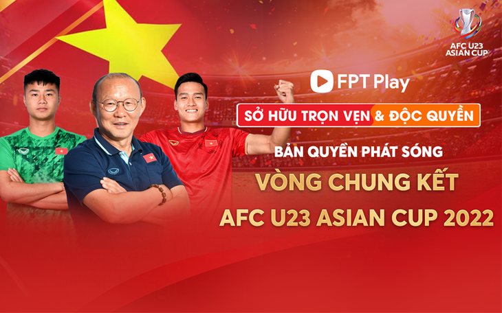 FPT sở hữu bản quyền phát sóng vòng chung kết Giải U23 châu Á 2022 - Ảnh 1.
