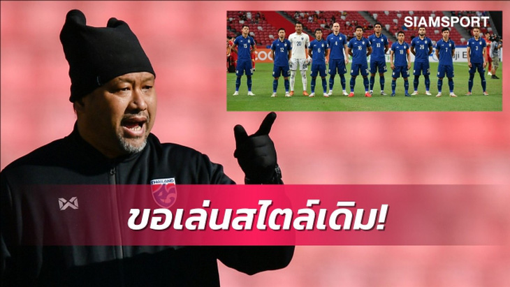 HLV tuyển U23 Thái Lan: Thắng Việt Nam lượt đi coi như đã vào được chung kết - Ảnh 1.