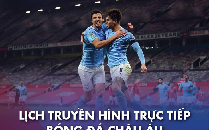 Lịch trực tiếp bóng đá châu Âu 20-3: Everton gặp Man City, Bayern và Real ra trận