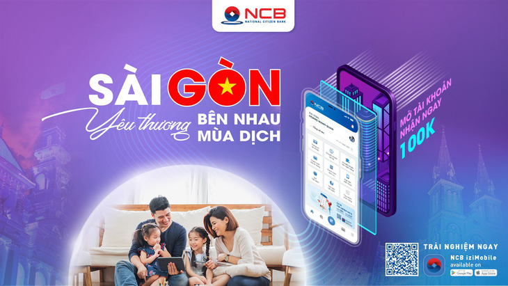 NCB dành nhiều ưu đãi cho khách hàng ở TP. HCM khi mở tài khoản online - Ảnh 1.