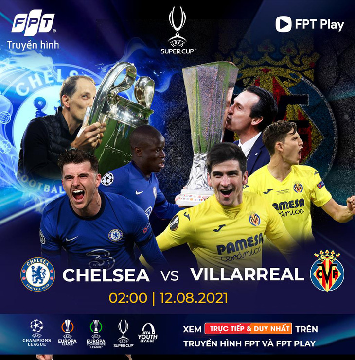 Điểm mặt những cặp đối đầu đáng chú ý trong trận tranh Super Cup 2021 giữa Chelsea và Villarreal - Ảnh 1.
