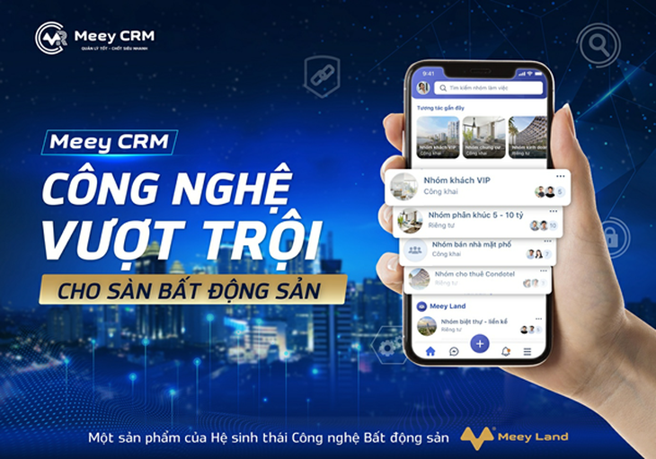 Meey CRM: Công nghệ chuyên sâu cho sàn bất động sản - Ảnh 1.