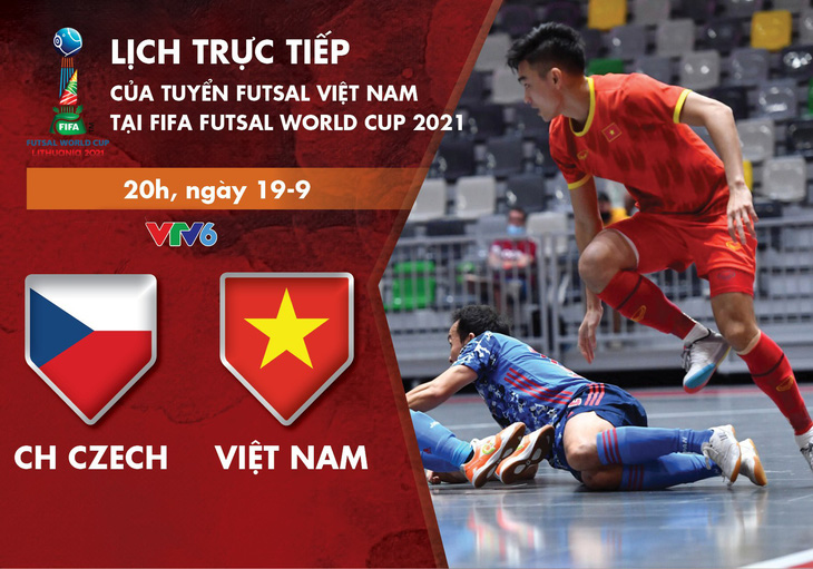 Lịch thi đấu futsal Việt Nam - CH Czech ở World Cup 2021 - Ảnh 1.