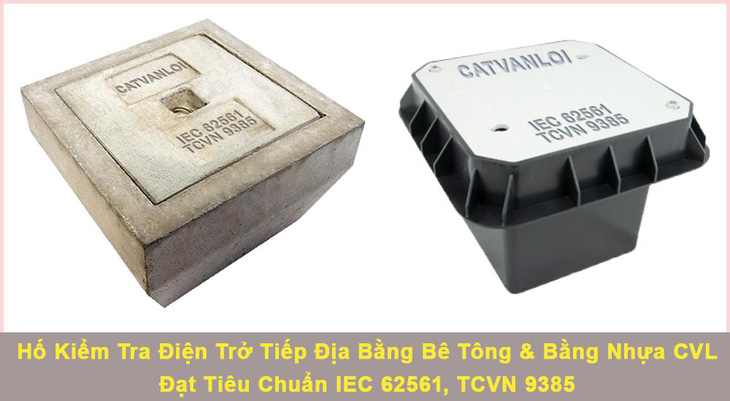 Cát Vạn Lợi sản xuất hố kiểm tra tiếp địa bê tông đạt chuẩn IEC 62561 - Ảnh 1.