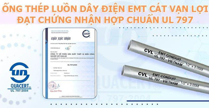 Ống luồn dây điện EMT chống cháy của Cát Vạn Lợi đạt chuẩn UL 797 - Ảnh 1.