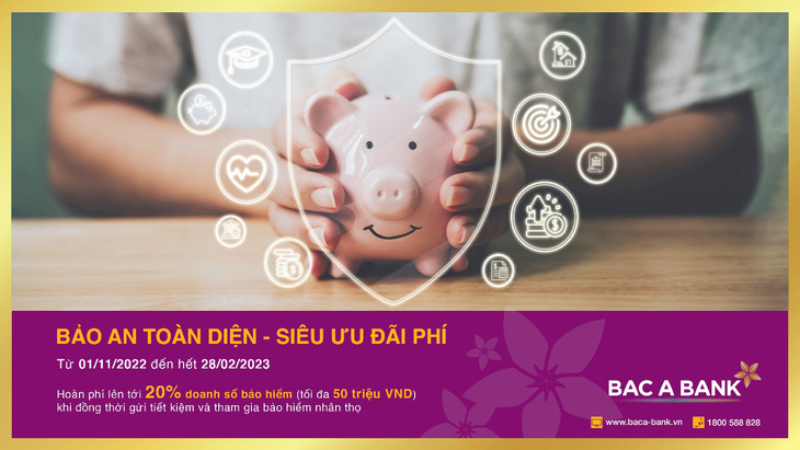 BAC A Bank triển khai chương trình ‘Bảo an toàn diện - Siêu ưu đãi phí’ - Ảnh 1.