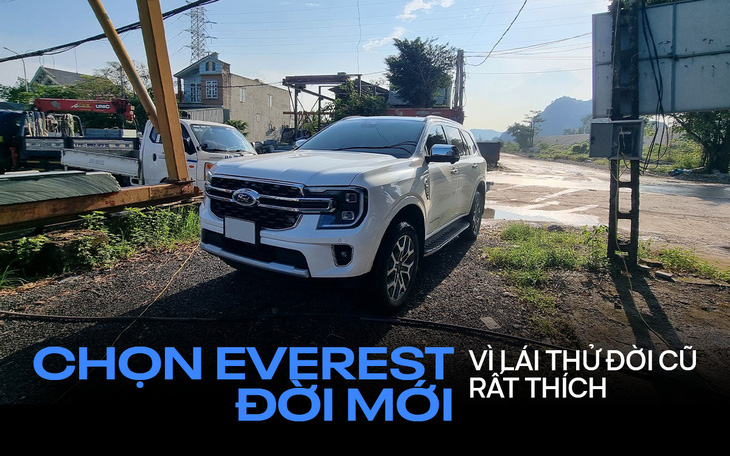 Chủ xe Ford Everest 2022: "Thiết kế đẹp, vận hành tốt, chỉ còn vài điểm chưa ưng"