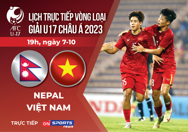 Lịch trực tiếp U17 Việt Nam - U17 Nepal ở vòng loại Giải U17 châu Á 2023 - Ảnh 1.