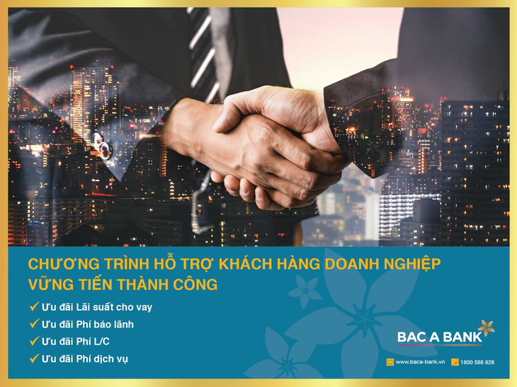 BAC A BANK hỗ trợ doanh nghiệp vững tiến thành công - Ảnh 1.