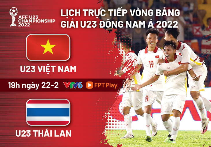 Lịch trực tiếp U23 Việt Nam - U23 Thái Lan - Ảnh 1.