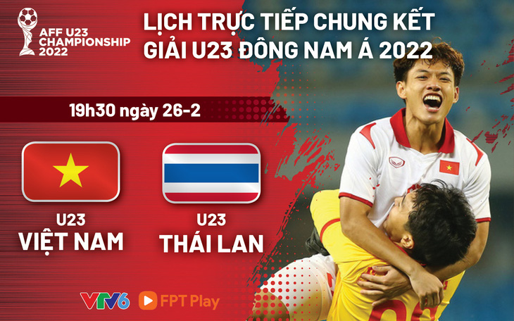 Lịch trực tiếp chung kết Giải U23 Đông Nam Á 2022: U23 Việt Nam - U23 Thái Lan
