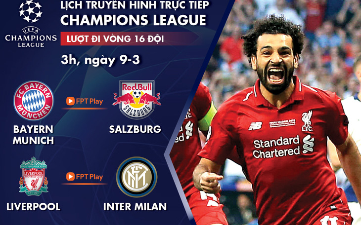 Lịch trực tiếp Champions League: Bayern - Salzburg, Liverpool - Inter