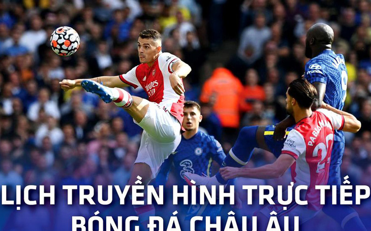 Lịch trực tiếp bóng đá châu Âu 21-4: Chelsea - Arsenal, Real Madrid, PSG thi đấu