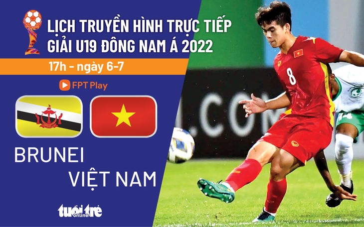 Lịch trực tiếp tuyển U19 Việt Nam - U19 Brunei - Ảnh 1.