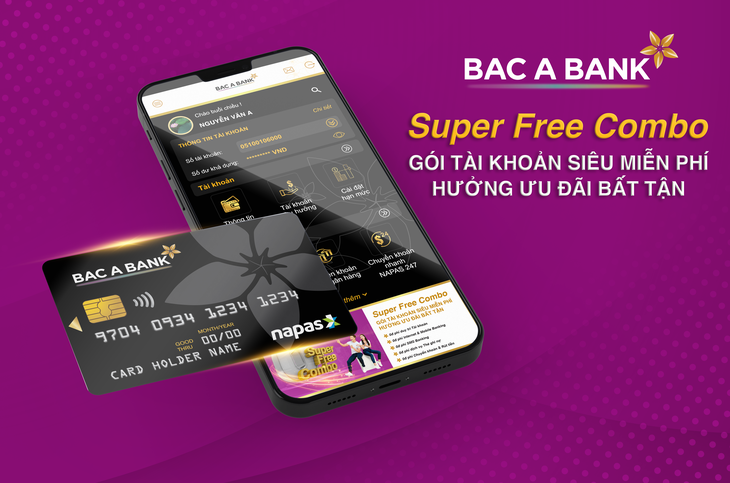 Bac A Bank ‘tung’ gói tài khoản siêu miễn phí - Super Free Combo - Ảnh 1.