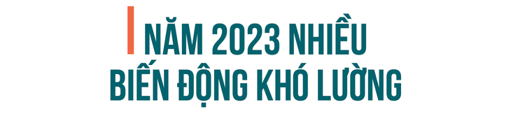 Phó thủ tướng Lê Minh Khái: Những ‘gam màu’ sáng, trầm 2022 và động lực 2023 - Ảnh 4.