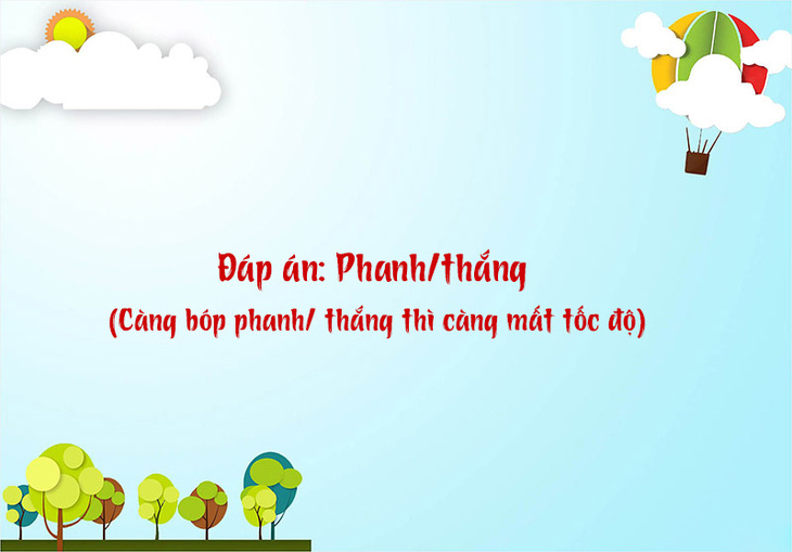 Câu đố hack não: Cái gì càng bóp càng mất? - Ảnh 1.