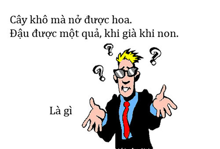 Câu đố hack não: Cái gì không xuất hiện khi bạn gọi tên nó? - Ảnh 4.