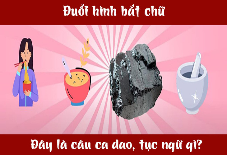 Câu ca dao, tục ngữ 'khó nhằn' này là gì? (P42)- Ảnh 5.