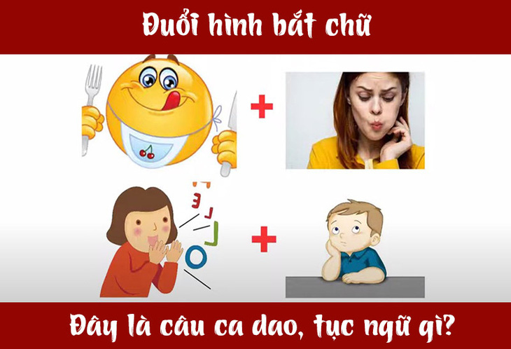 Câu ca dao, tục ngữ 'khó nhằn' này là gì? (P43)- Ảnh 5.