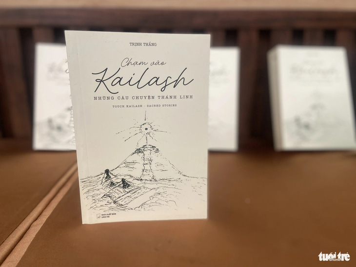 Cuốn sách Chạm vào Kailash - Những câu chuyện thánh linh của tác giả Trịnh Thắng - Ảnh: T.ĐIỂU