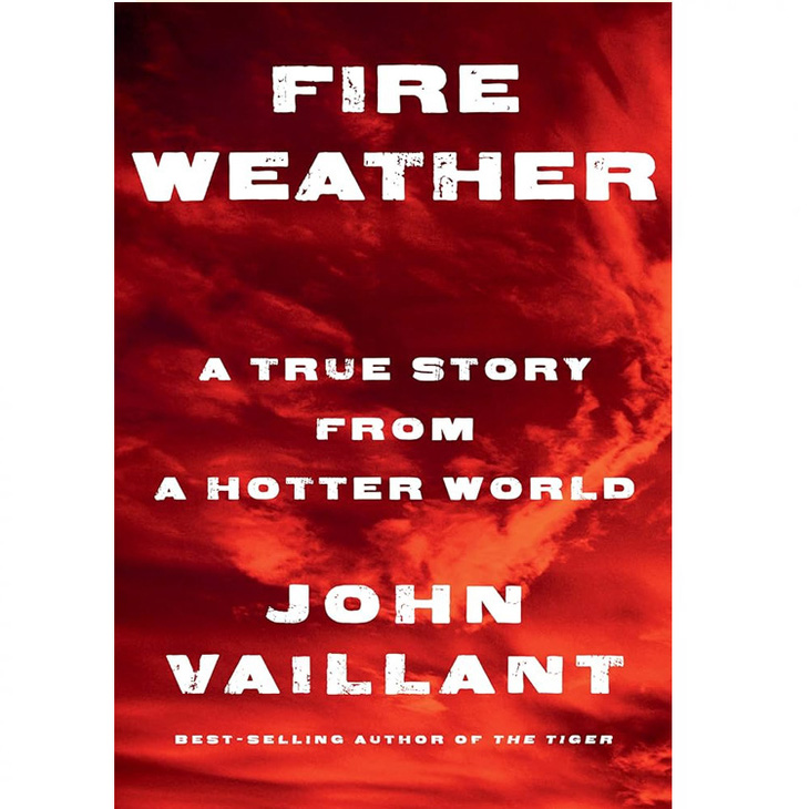 Năm 2016, các trận cháy rừng dữ dội đã tàn phá Fort McMurray ở tỉnh Alberta của Canada. Trong Fire Weather, Vaillant kể chi tiết ngọn lửa bắt đầu và phát triển như thế nào, thiệt hại mà nó gây ra. Cuốn sách vừa là một bộ phim ly kỳ có thật, vừa là bản tường thuật từng khoảnh khắc về những gì đã xảy ra: khi khí hậu thay đổi còn con người thì không và điều này sẽ tiếp tục lặp đi lặp lại.
