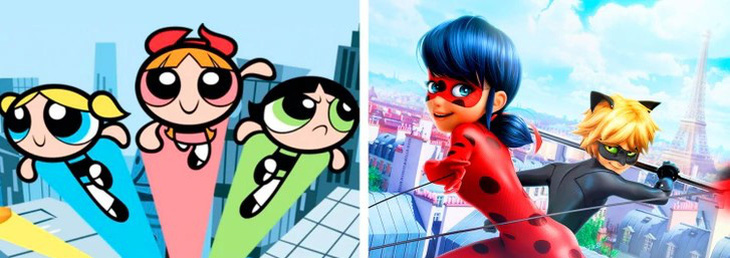 The Powerpuff Girls và Miraculous: Tales of Ladybug and Cat Noir. 