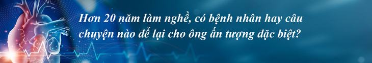 Rút ngắn đường đến bệnh viện của bệnh nhân đột quỵ - Ảnh 11.