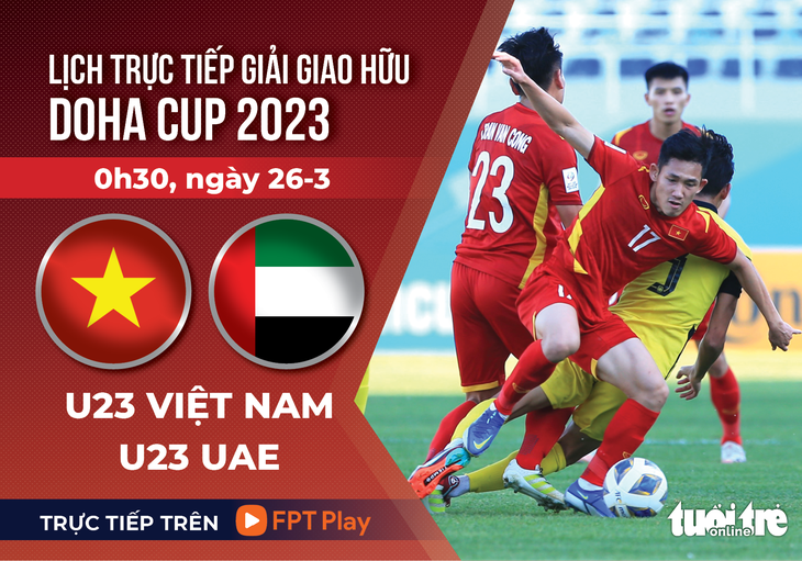 Lịch trực tiếp U23 Việt Nam - U23 UAE tại Doha Cup 2023 - Ảnh 1.
