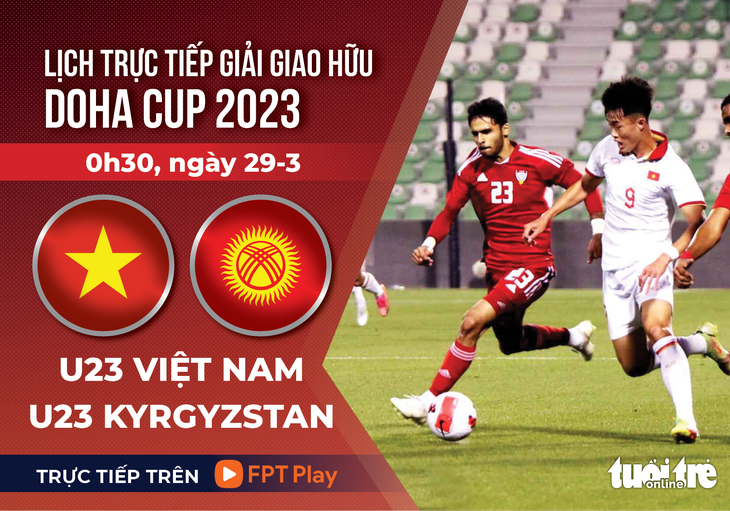 Lịch trực tiếp U23 Việt Nam gặp U23 Kyrgyzstan ở Doha Cup 2023 - Ảnh 1.