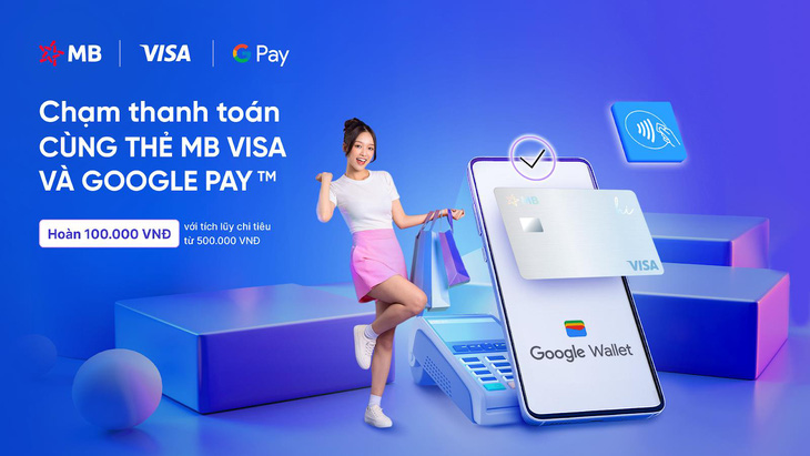 Chủ thẻ MB Visa trải nghiệm thanh toán ‘một chạm’ cùng Google Pay với nhiều tiện ích - Ảnh 2.