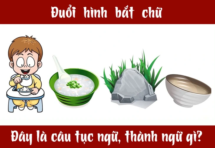 C&acirc;u tục ngữ, th&agrave;nh ngữ kh&oacute; nhằn n&agrave;y l&agrave; g&igrave;? (P3) - Ảnh 4.