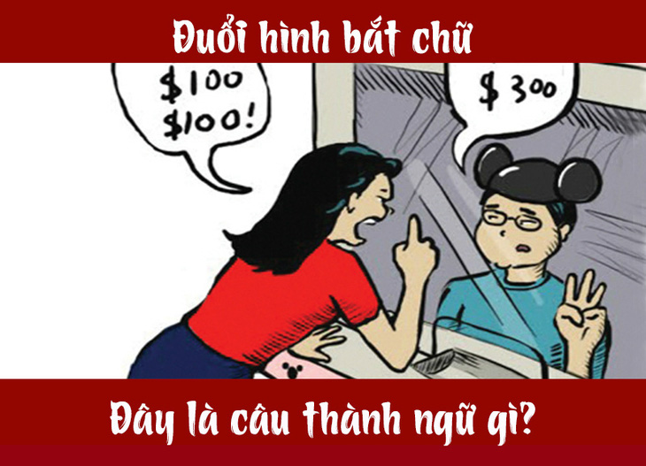 Câu tục ngữ, thành ngữ khó nhằn này là gì? (P6) - Ảnh 7.