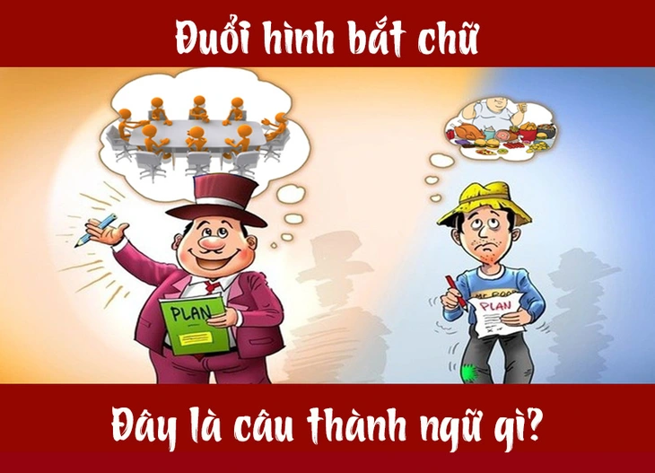 C&acirc;u tục ngữ, th&agrave;nh ngữ kh&oacute; nhằn n&agrave;y l&agrave; g&igrave;? (P6) - Ảnh 1.