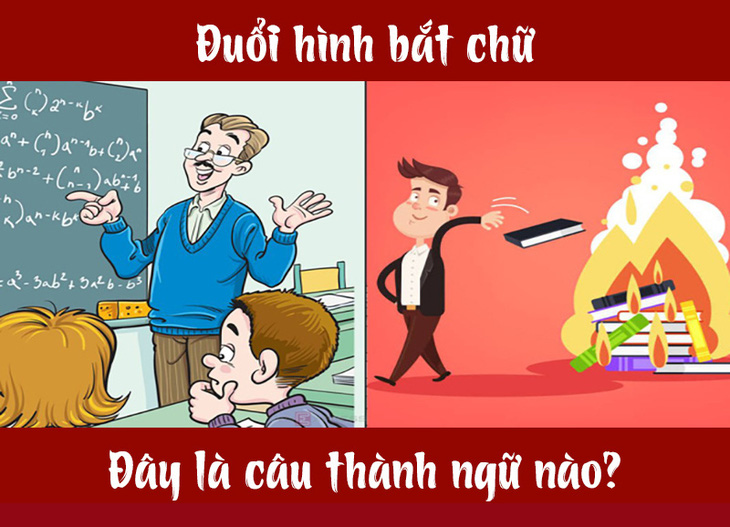 Người giỏi suy luận có đoán được câu tục ngữ này? - Ảnh 4.