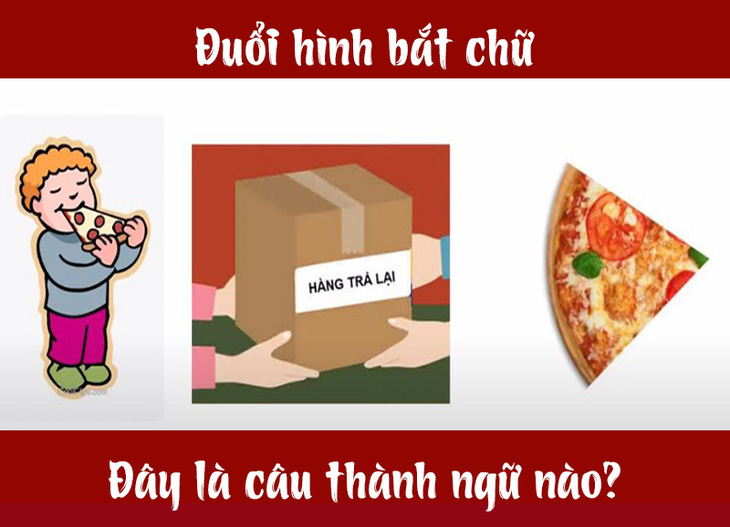 Câu tục ngữ, thành ngữ khó nhằn này là gì? (P10) - Ảnh 7.