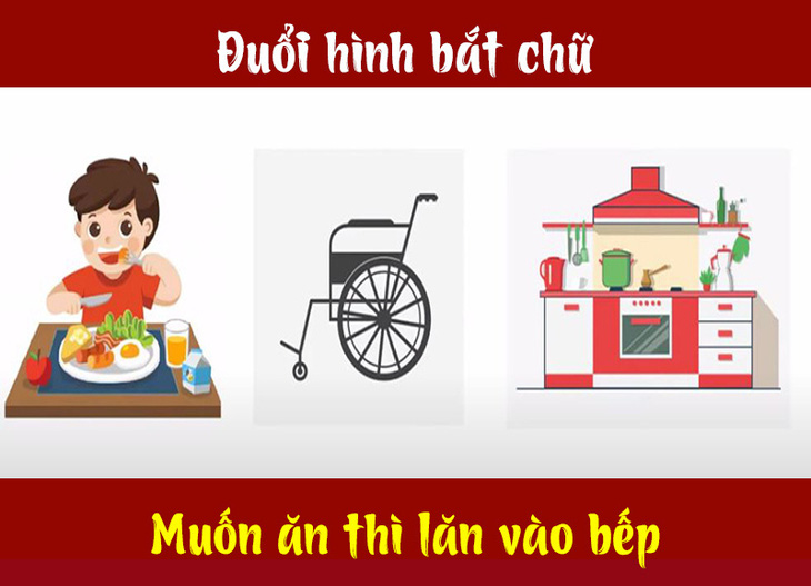 Câu tục ngữ, thành ngữ khó nhằn này là gì? (P10) - Ảnh 6.