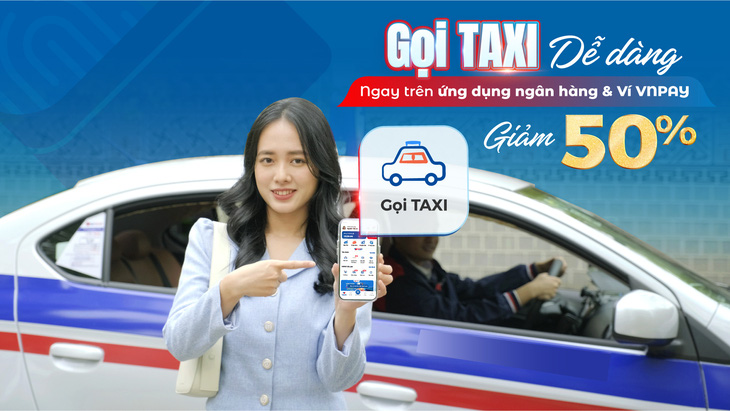 Tiết kiệm hơn khi gọi taxi trên ví VNPAY và ứng dụng ngân hàng