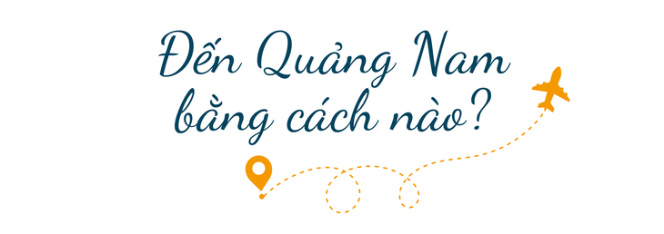 Quảng Nam - điểm đến say lòng người - Ảnh 1.