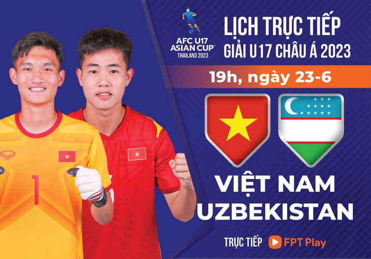 Lịch trực tiếp U17 Việt Nam - U17 Uzbekistan - Ảnh 1.