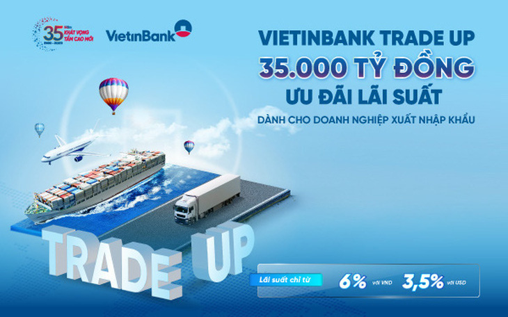 VietinBank tiếp tục giảm lãi suất, tiếp sức doanh nghiệp xuất nhập khẩu