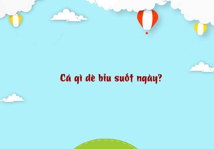 Câu đố hack não: Cái gì càng nhiều càng khó thấy? - Ảnh 10.